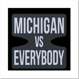 Michigan Vs Everybody Posters and Art